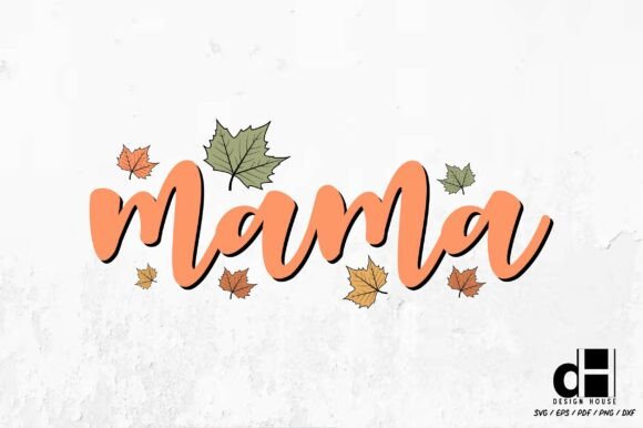 A Fall Autumn Mama Graphic Design Asset for Crafts and Local Businesses