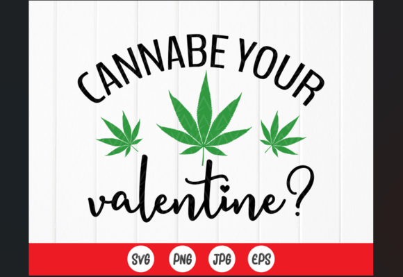 A Graphic Designer's Review of Cannabe Your Valentine SVG