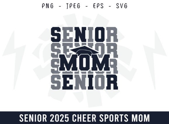A Senior Mom 2025 SVG for Graphics and Crafts