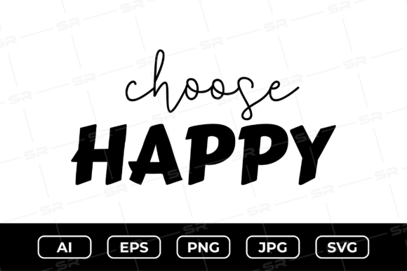 Choose Happy SVG Design: A Versatile Graphics Asset for Crafters