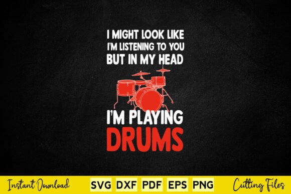 My Head I'm Playing Drum Svg: A Creative Graphics Asset for Crafts