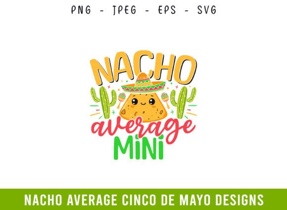 Nacho Average Cinco De Mayo SVG for Marketing Graphics