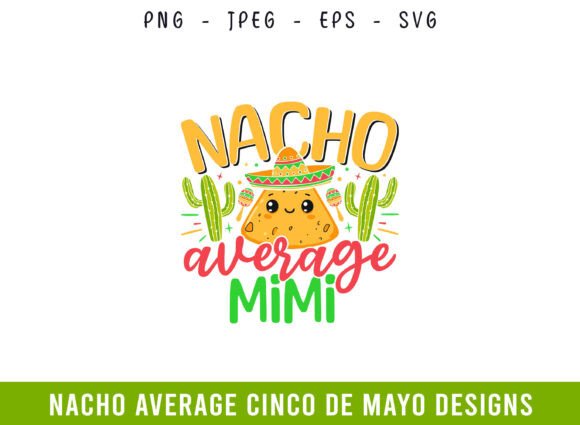 Nacho Average Mimi Cinco De Mayo SVG: A Designer’s Review