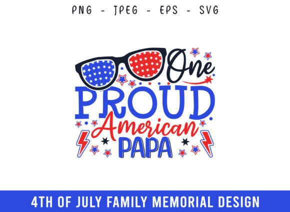 One Proud American Papa: A Patriotic Graphics & Crafts Asset