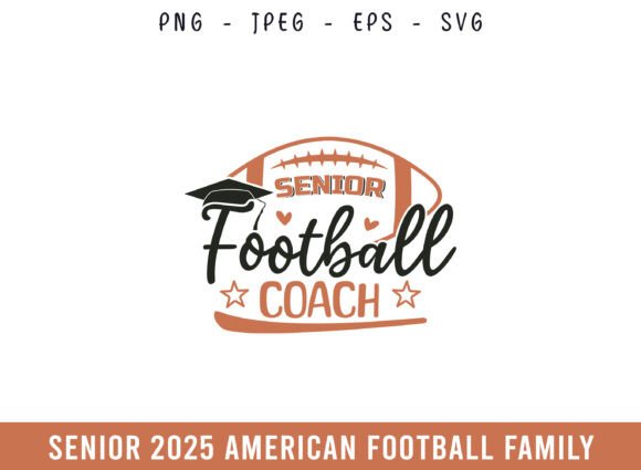 Proud Senior 2025 Football Coach Graphics for Crafts