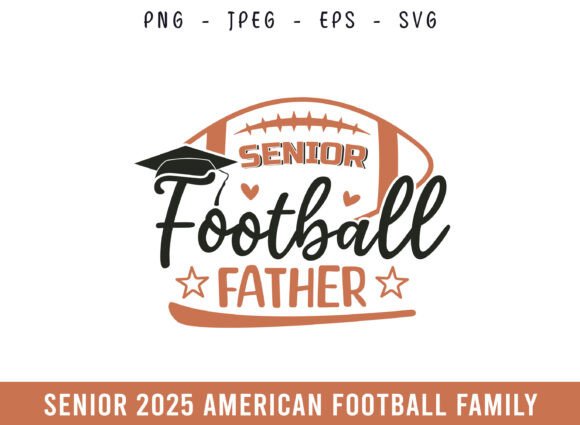 Proud Senior Football Father Graphics for Crafters